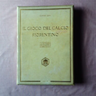 Il gioco del calcio Fiorentino di Alfredo Lensi