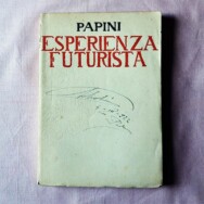 Esperienza Futurista di Giovanni Papini